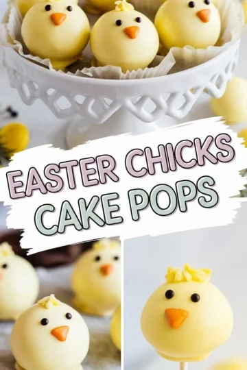 A collage of Easter chick cake pops served on a decorative white cake stand, with close-up shots of the chick-shaped treats featuring yellow candy coating, tiny chocolate eyes, and orange beaks. A text overlay says “Easter Chicks Cake Pops” in a mix of pastel and bold fonts.