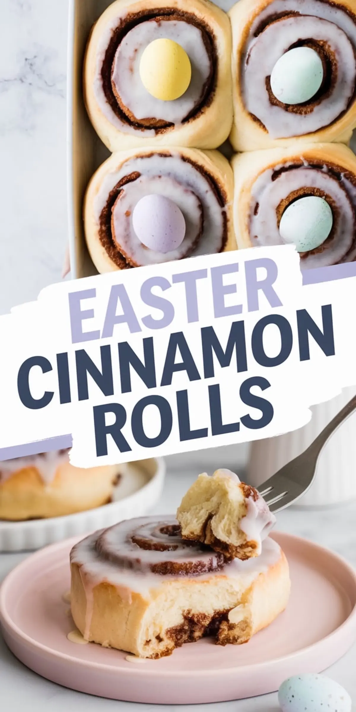 A batch of Easter-themed cinnamon rolls with a golden brown exterior, covered in a smooth icing glaze. Each roll is topped with a pastel-colored chocolate egg. The text overlay reads “Easter Cinnamon Rolls.” A single cinnamon roll is on a pink plate, with a fork taking a bite.
