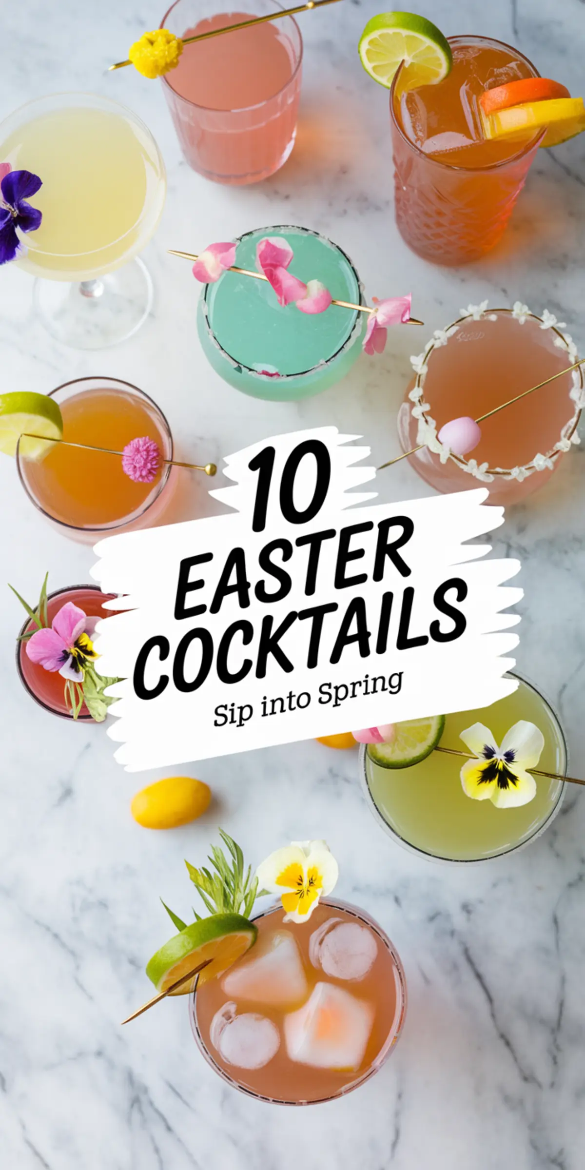 Overhead view of a colorful assortment of Easter-themed cocktails on a marble countertop. The drinks are garnished with fresh flowers, citrus slices, and festive decorations. A bold text overlay reads “10 Easter Cocktails - Sip into Spring,” enhancing the vibrant, seasonal theme.