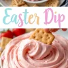 A close-up of creamy pink Easter dip in a white bowl, decorated with pastel candy-coated eggs and tiny sprinkles. A graham cracker is dipped into the fluffy mixture, with fresh strawberries and crackers in the background. A pastel-colored banner in the middle reads "Easter Dip."