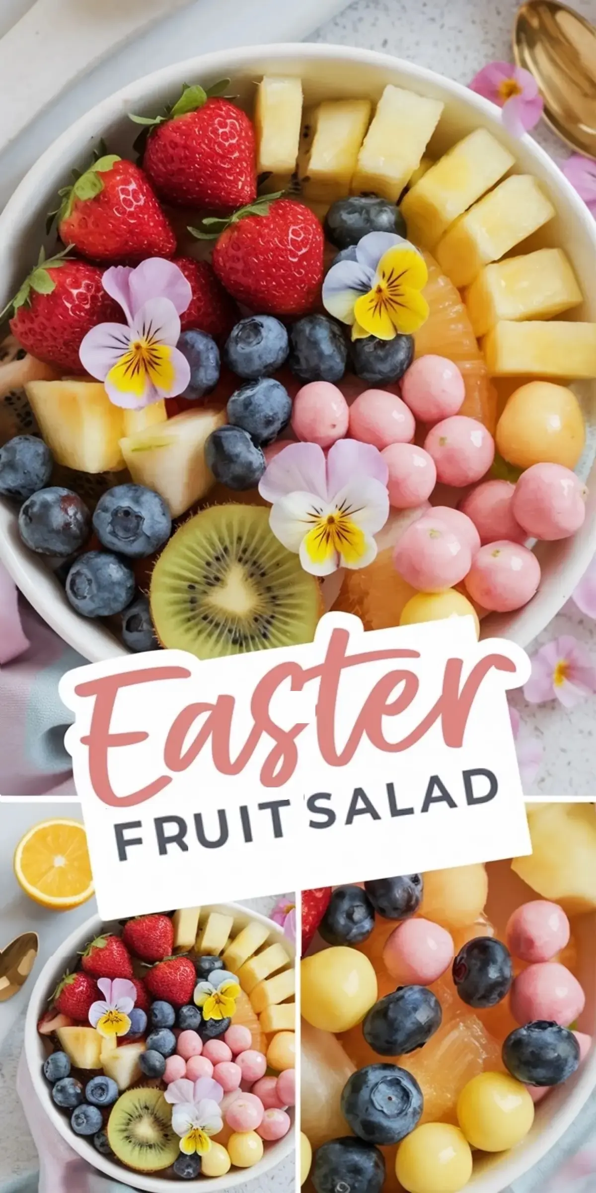 Easter fruit salad bowl filled with strawberries, blueberries, pineapple, kiwi, and pink yogurt-coated fruit balls, decorated with edible flowers. Collage includes close-up shots showcasing the colorful assortment of fresh fruit and decorative elements.
