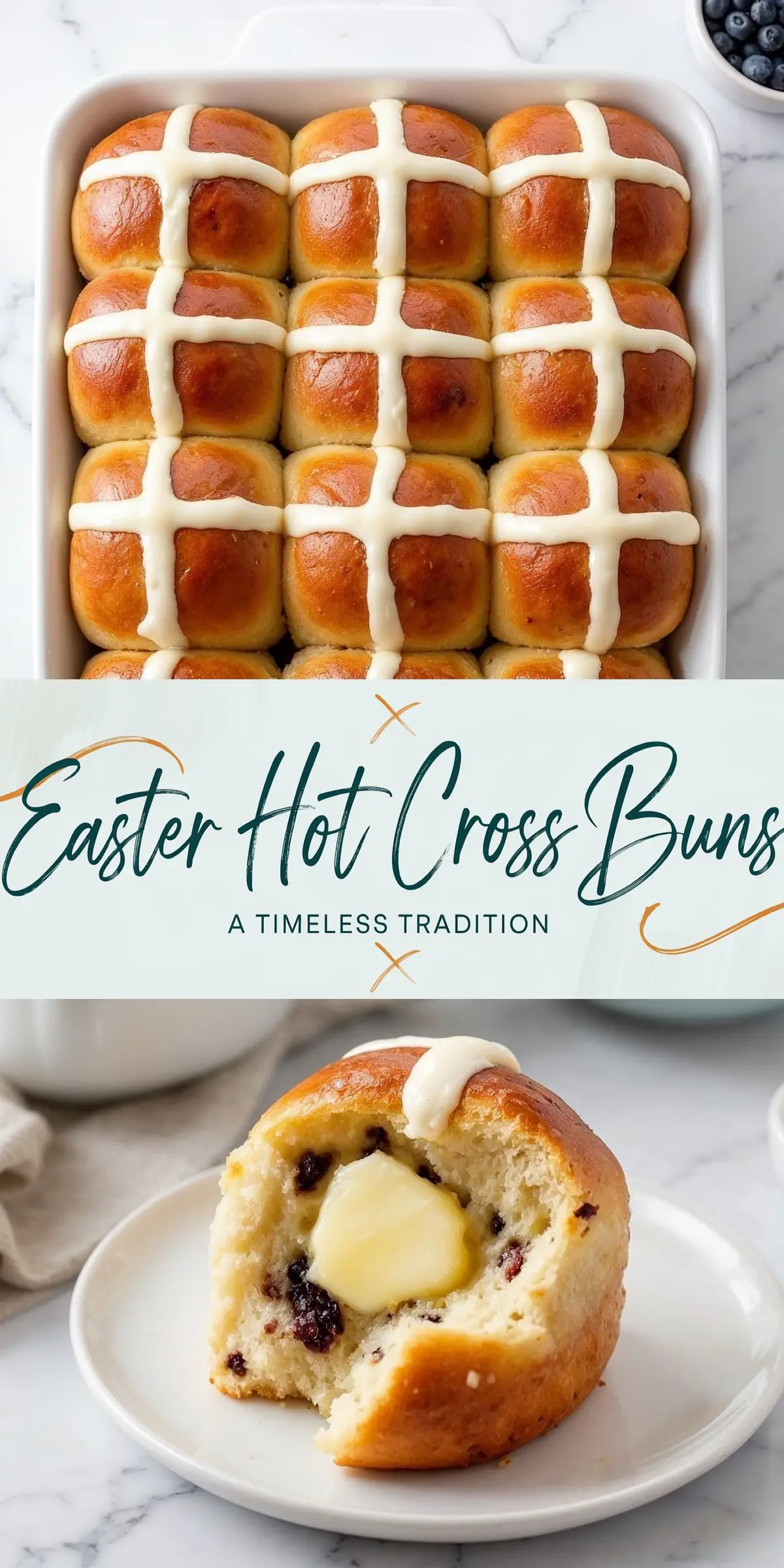 A baking dish filled with freshly baked hot cross buns with golden brown tops and white icing crosses. Below, a close-up of a single bun cut open, revealing a soft interior with raisins and a melting pat of butter. A banner with “Easter Hot Cross Buns - A Timeless Tradition” overlays the center.