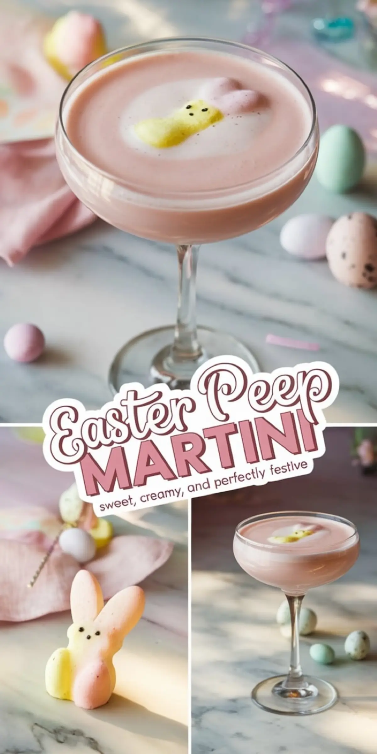 Collage image of a pink Easter Peep martini in a coupe glass topped with a yellow and pink bunny-shaped marshmallow. The playful cocktail is styled with pastel Easter eggs and festive decor, capturing the fun and cheerful spirit of springtime gatherings.