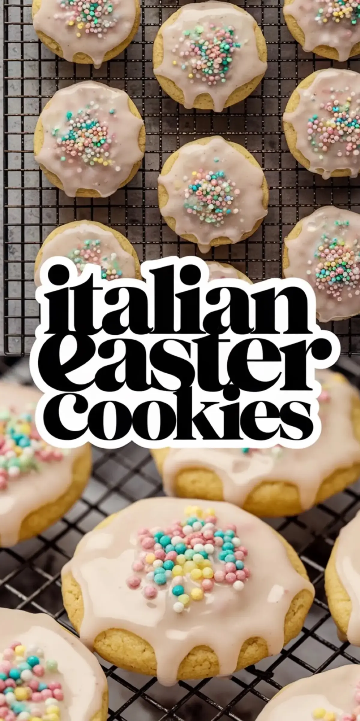 A cooling rack filled with freshly baked Italian Easter cookies covered in a smooth white glaze and topped with pastel-colored nonpareil sprinkles. The text overlay in bold black and white reads “Italian Easter Cookies.”