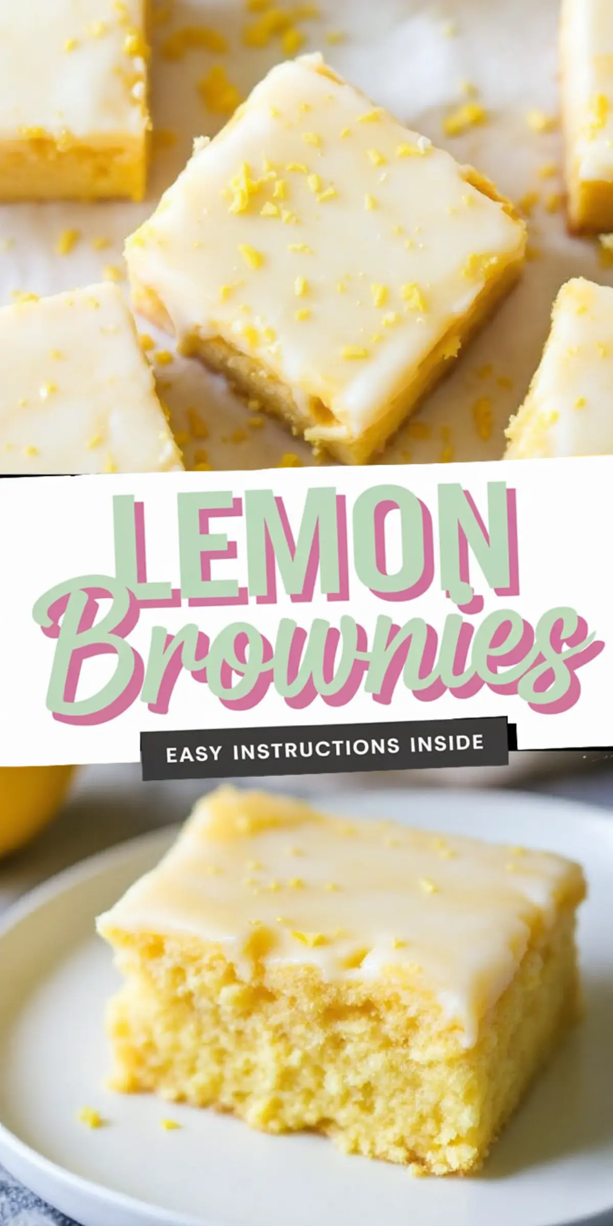 Sliced lemon brownies with creamy lemon glaze and zest on top. The text overlay reads “Lemon Brownies” with a subtitle “Easy Instructions Inside,” appealing to home bakers.