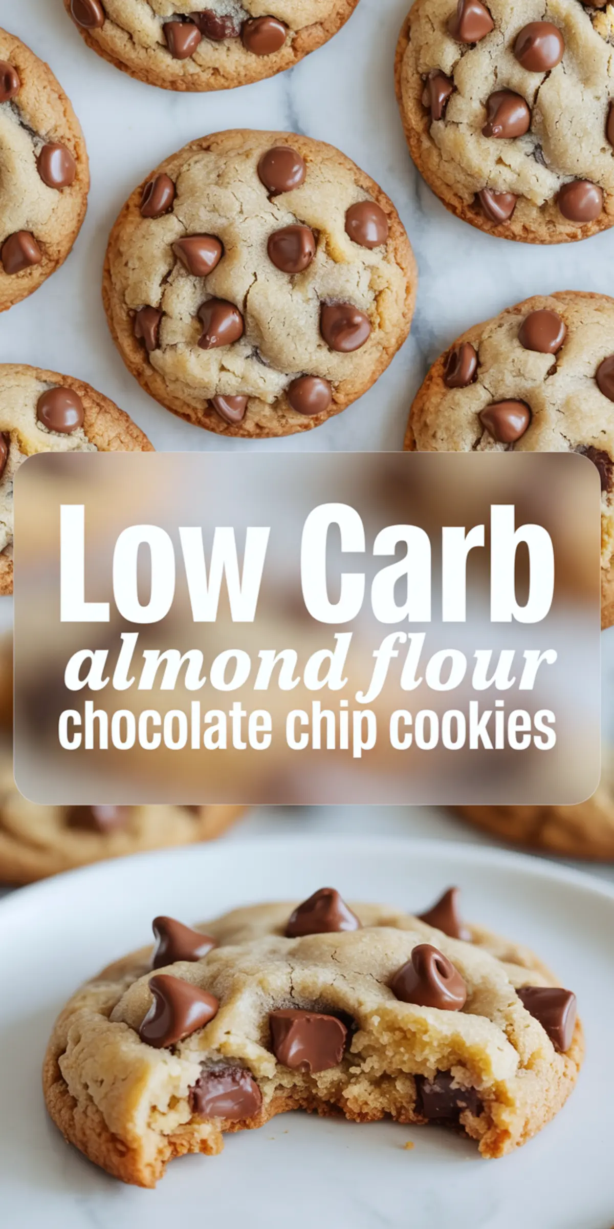 Vertical collage showing low carb almond flour chocolate chip cookies, with overhead view of baked cookies featuring semi-sweet chips on top and a bottom half showing a bitten cookie with soft interior and rich chocolate chunks.
