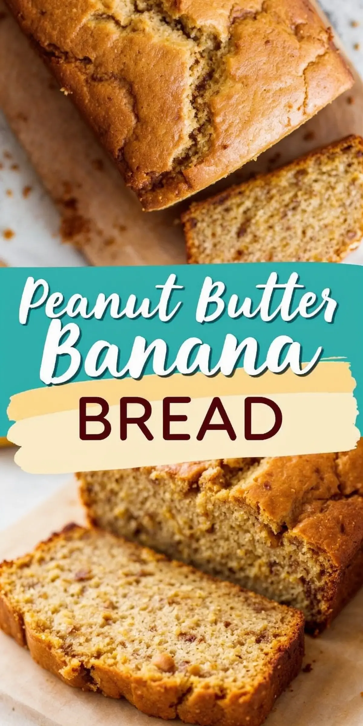 Overhead view of a peanut butter banana bread loaf on a parchment-lined surface. The loaf has a slightly cracked golden brown crust, and a few slices are cut, revealing a moist, textured interior with small peanut pieces. A bold text overlay reads “Peanut Butter Banana Bread” in a stylish font with a mix of script and block letters.