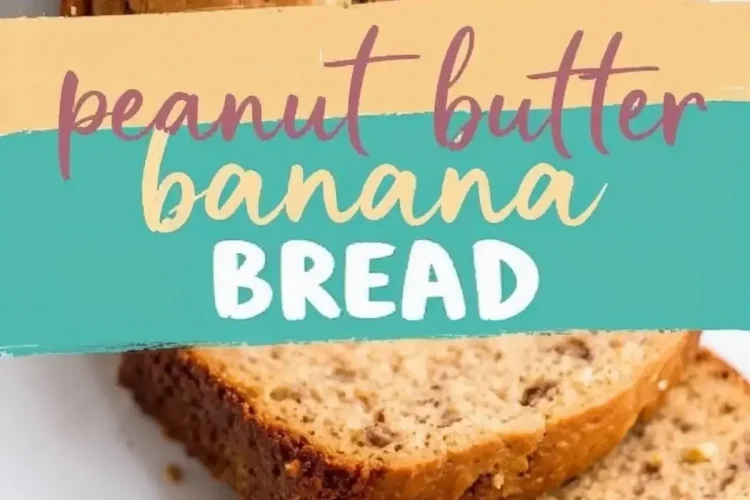 Close-up of a freshly baked peanut butter banana bread loaf with a golden brown crust, slightly cracked on top, revealing a soft, moist interior. Three slices are cut and arranged on a white plate. A colorful text overlay in handwritten font reads “Peanut Butter Banana Bread.”