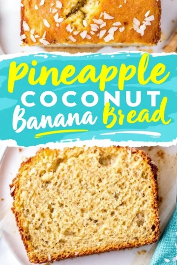 An image featuring pineapple coconut banana bread with a blue and yellow text overlay. The sliced piece displays a soft texture with visible bits of banana and pineapple.