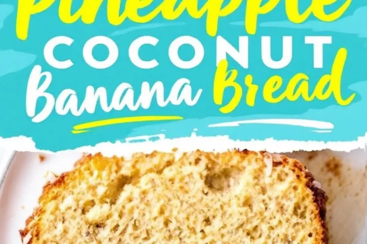 An image featuring pineapple coconut banana bread with a blue and yellow text overlay. The sliced piece displays a soft texture with visible bits of banana and pineapple.