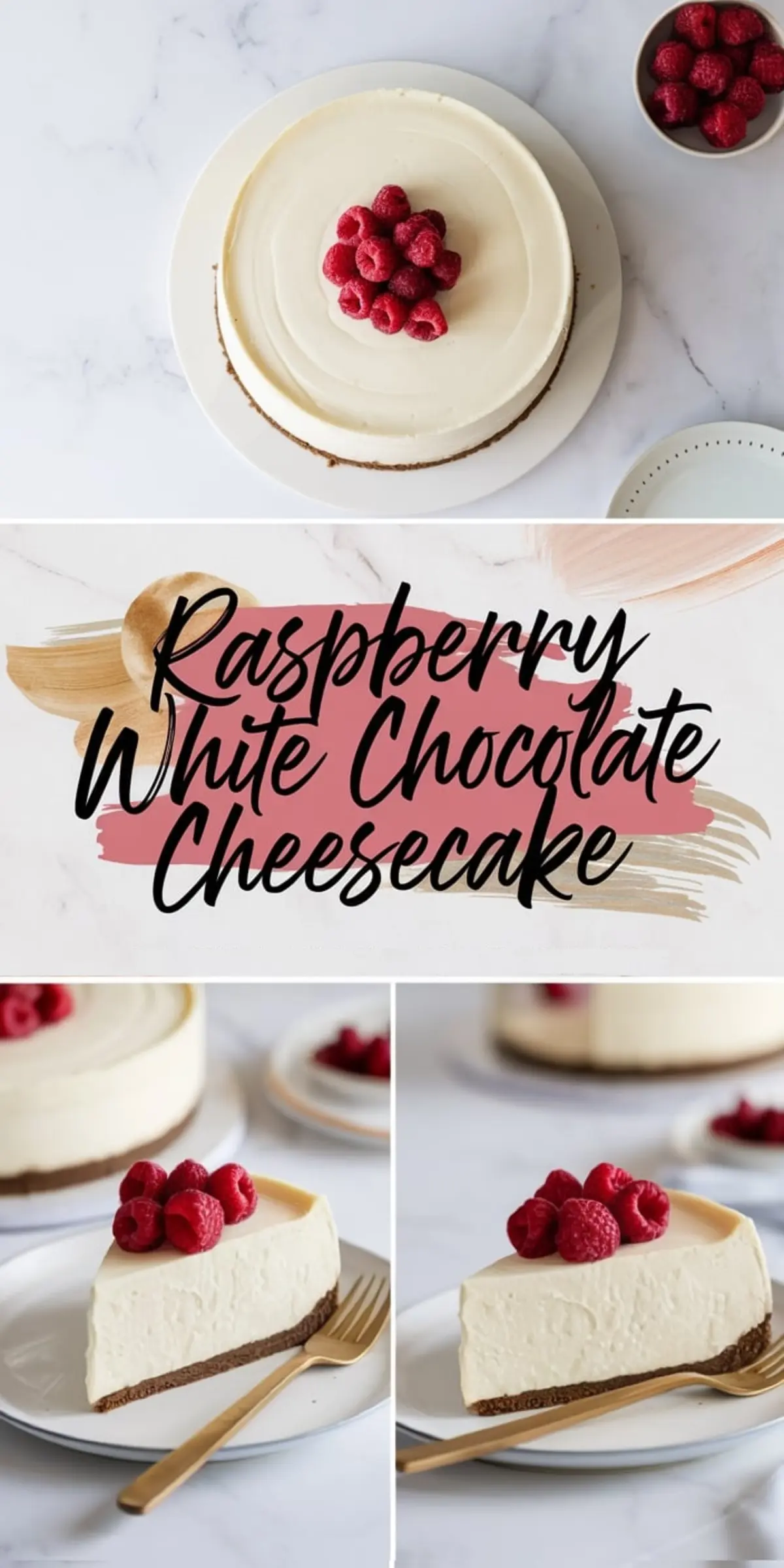 A collage displaying a raspberry white chocolate cheesecake with a creamy filling and a buttery graham cracker crust. The cheesecake is topped with fresh raspberries and styled on a white plate. The collage includes a top-down view, a plated slice with a gold fork, and a close-up of the airy texture. The background is a white marble surface, and an artistic brushstroke text overlay adds a modern touch.