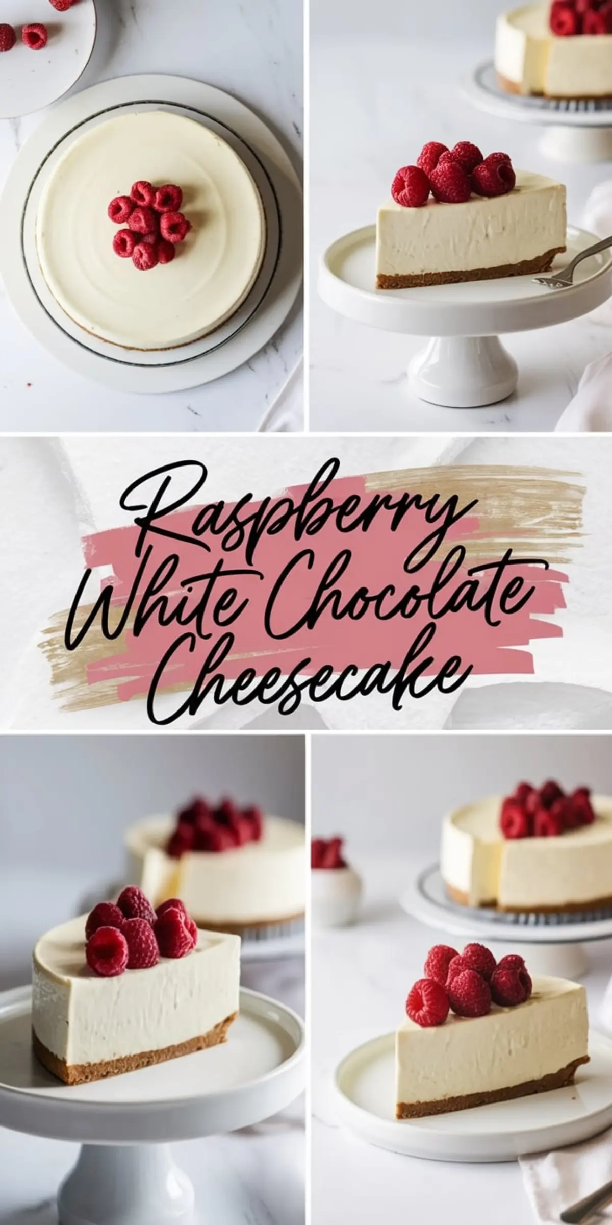 A collage showcasing a raspberry white chocolate cheesecake with a velvety filling and a crisp graham cracker crust. The cake is garnished with plump, red raspberries and displayed on a pedestal cake stand. The collage includes multiple views, such as a whole cheesecake, a plated slice, and a close-up of the texture. The background is a clean, white marble surface, with a stylish brushstroke text overlay.