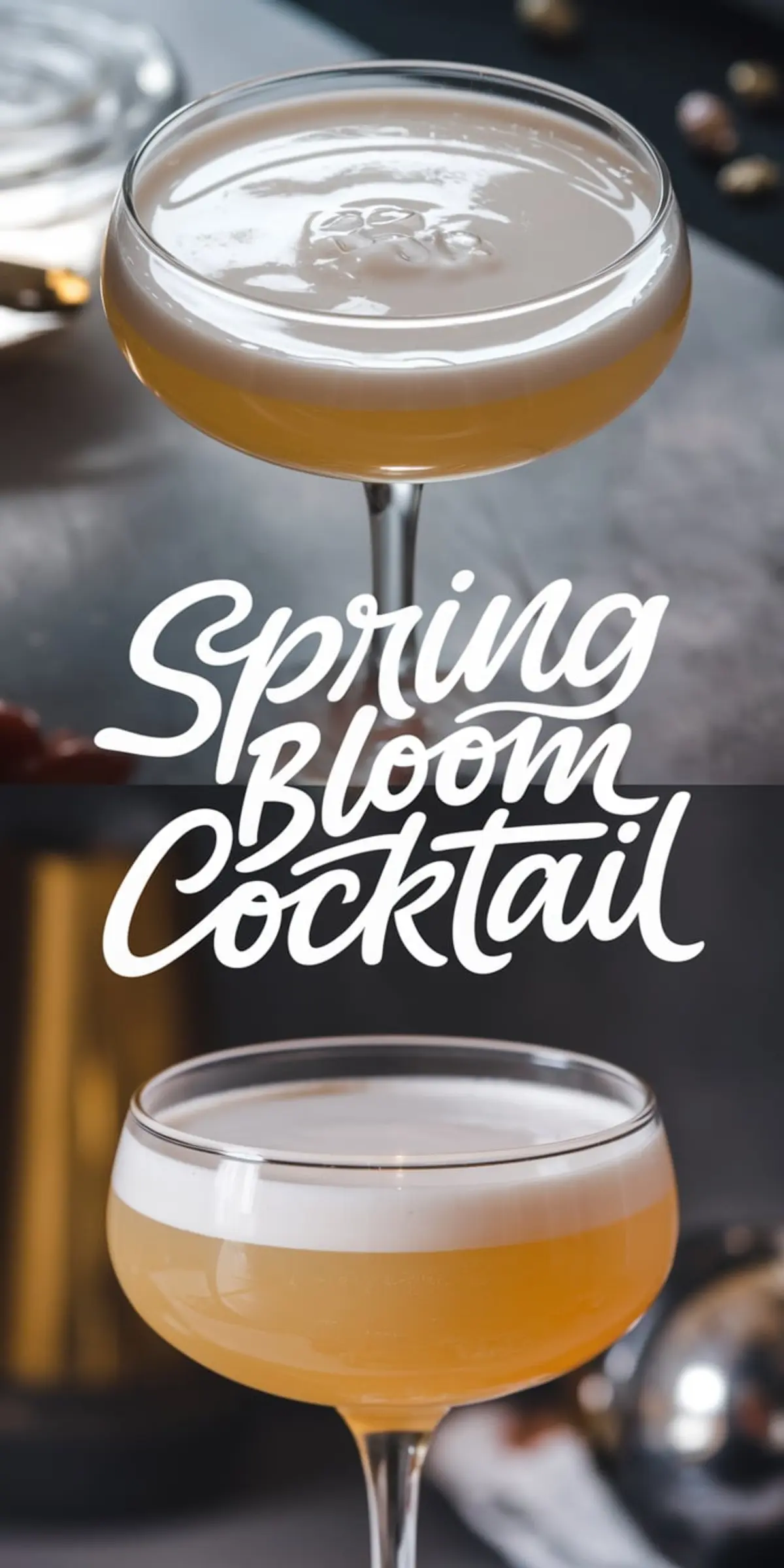 Collage showing two views of the Spring Bloom Cocktail in a coupe glass with a frothy white foam layer on top of a golden-yellow liquid. The background includes blurred bar tools and the text “Spring Bloom Cocktail” in elegant, bold script.