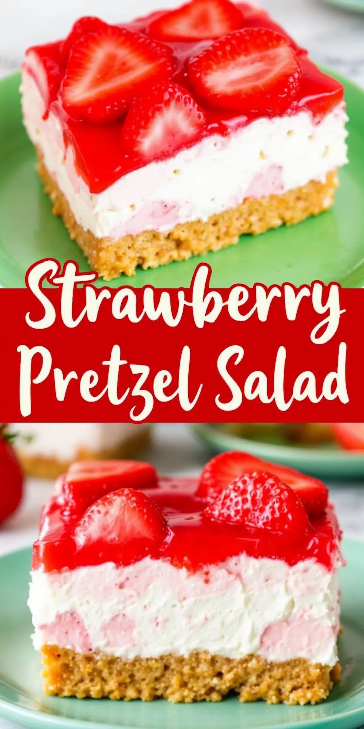 A square slice of strawberry pretzel salad on a green plate. The dessert has a crunchy pretzel crust, a creamy white filling, and a glossy red strawberry gelatin layer with fresh strawberry slices. The background includes a fork and a blurred table setting. A red banner in the middle reads “Strawberry Pretzel Salad” in white script.