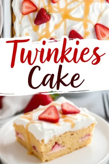 Pinterest collage for Twinkies cake showing a close-up of whipped cream, caramel, and strawberry slices with the text “Twinkies Cake for Spring” and a plated slice with a golden, fluffy texture.