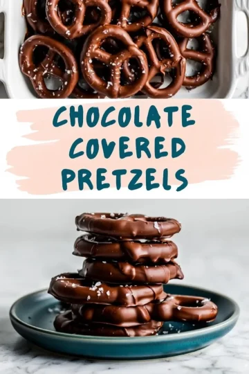 A collage with two views of chocolate-covered pretzels sprinkled with flaky salt. The top shows a baking dish filled with pretzels, while the bottom shows a stacked pile on a blue plate. Bold text in the middle reads “Chocolate Covered Pretzels.”