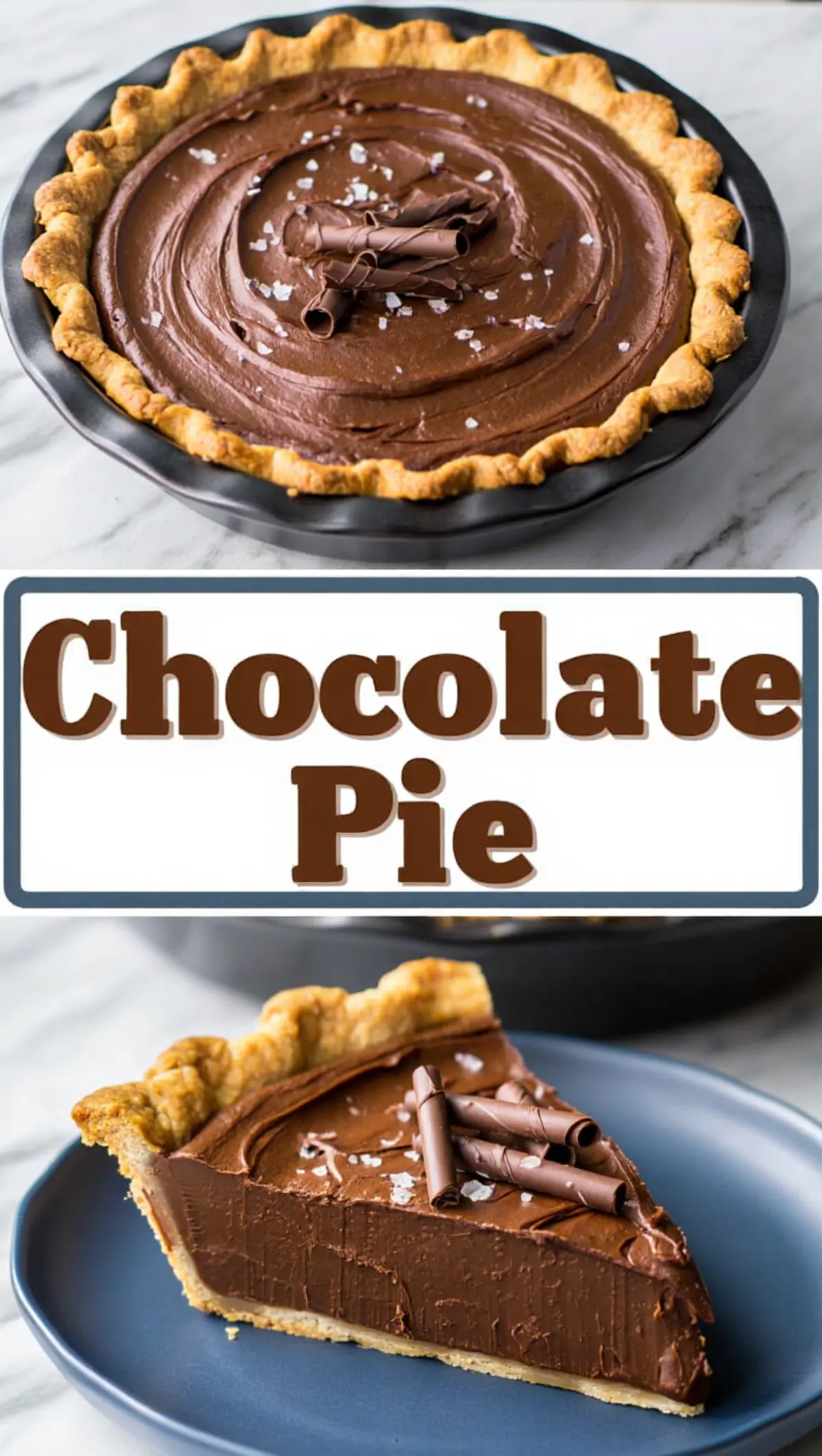 Overhead and side view of a chocolate pie topped with chocolate curls and sea salt flakes. The glossy chocolate filling sits in a golden pie crust. A slice on a plate highlights the dense, velvety texture.