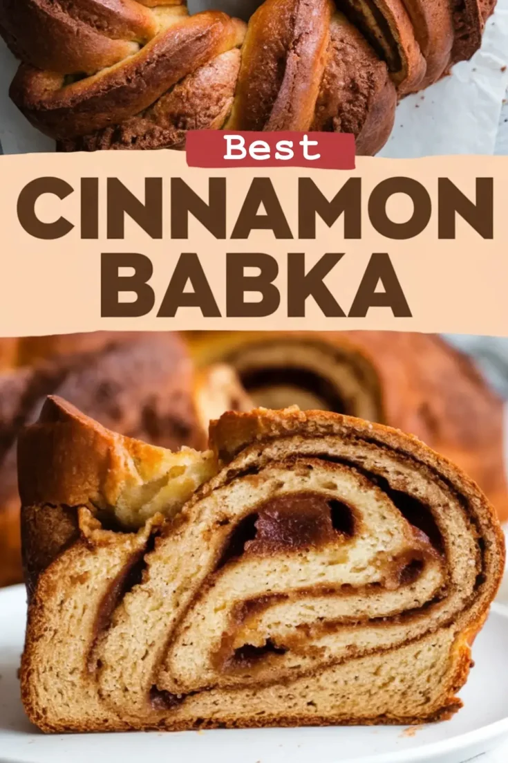 Split collage with a braided cinnamon babka loaf on top, featuring a crisp brown crust, and a close-up slice at the bottom highlighting rich cinnamon layers inside fluffy bread, with bold text “Best Cinnamon Babka” in the center.