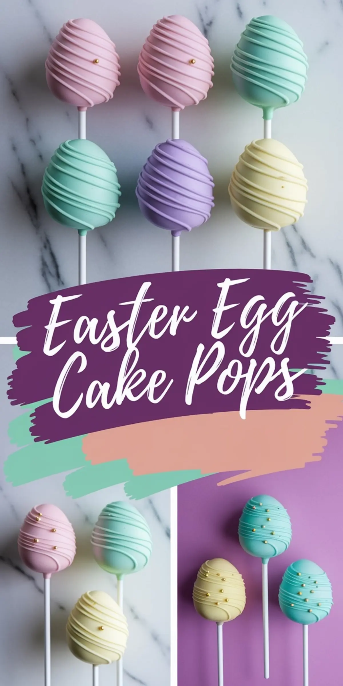 Collage of pastel Easter egg cake pops in pink, mint green, lavender, and yellow with swirl icing and gold sugar pearls, displayed in various arrangements on marble backgrounds with decorative text overlay.
