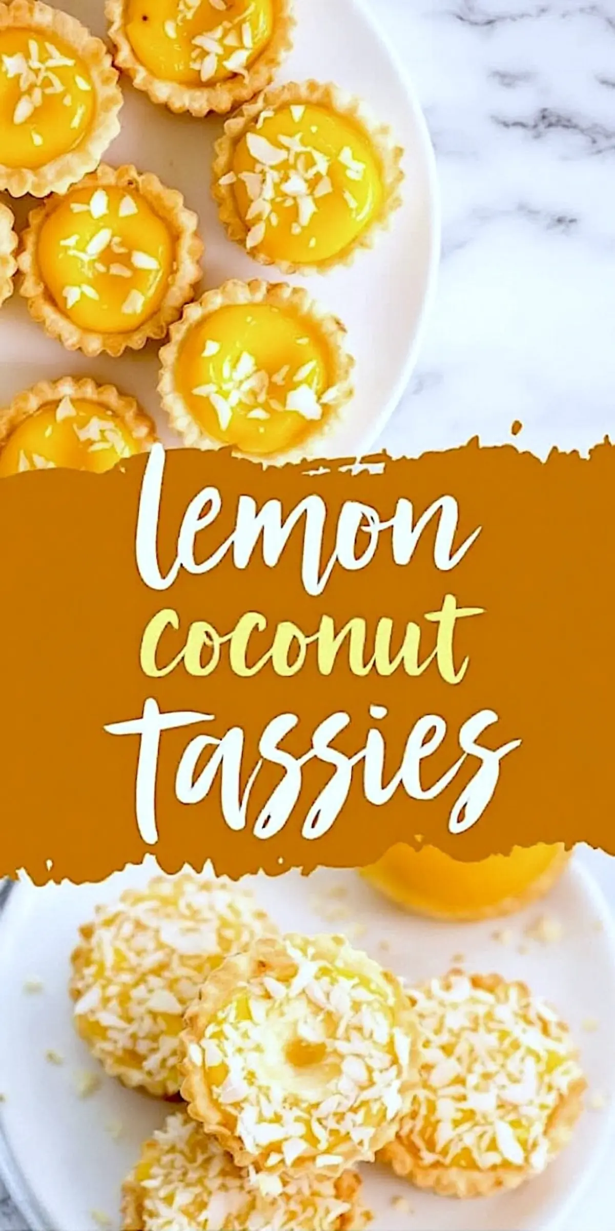 Overhead collage of lemon coconut tassies featuring two plates—one with bright yellow lemon curd-filled tarts garnished with coconut flakes, and another with tarts coated in toasted coconut, accompanied by a bold “lemon coconut tassies” text banner in the center.