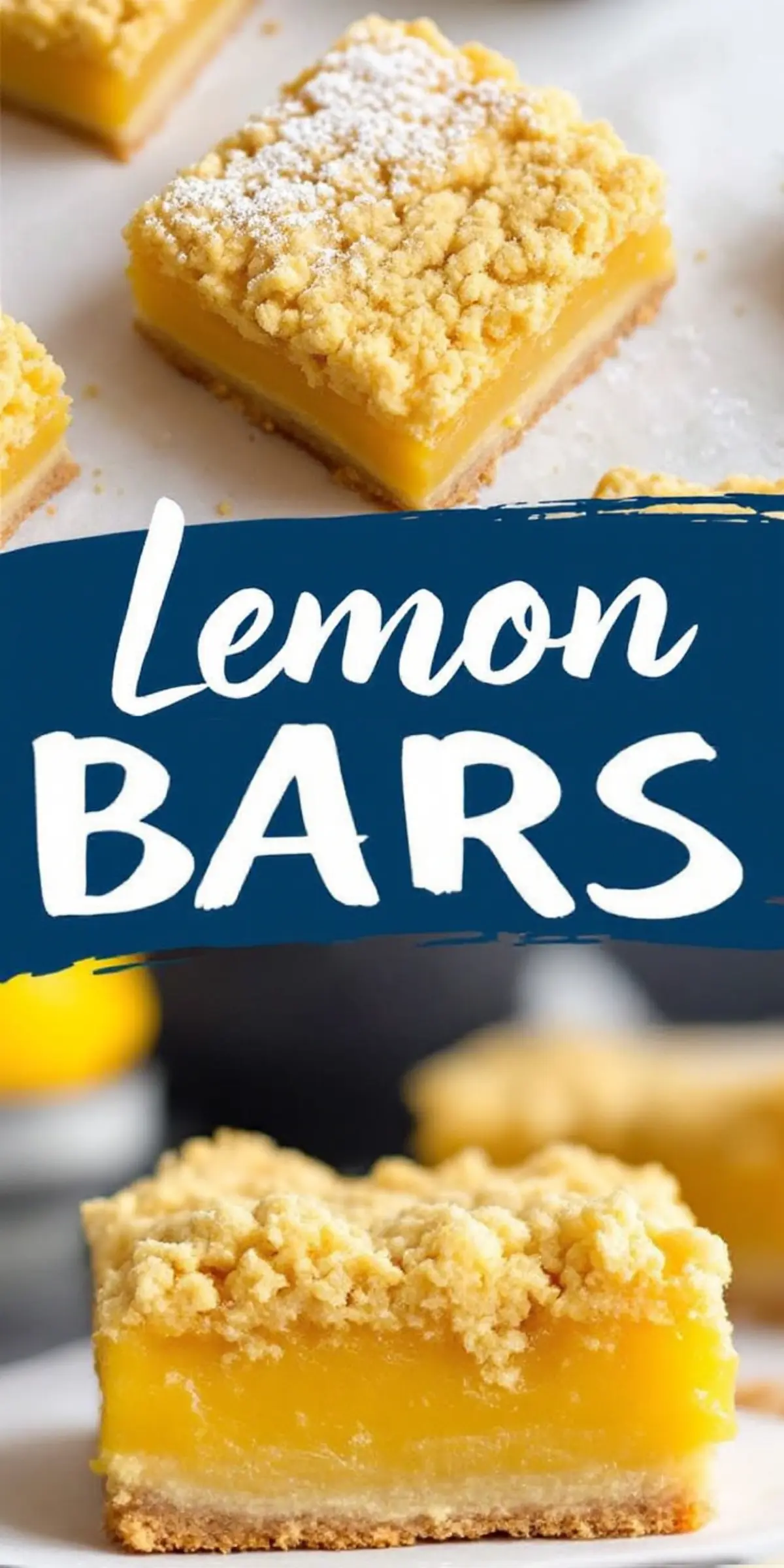 A collage showcasing lemon bars with a crumble topping, cut into squares and dusted with powdered sugar. The bars have a vibrant yellow filling and a golden brown crust. A text overlay reads “Lemon Bars” in a bold, playful font.