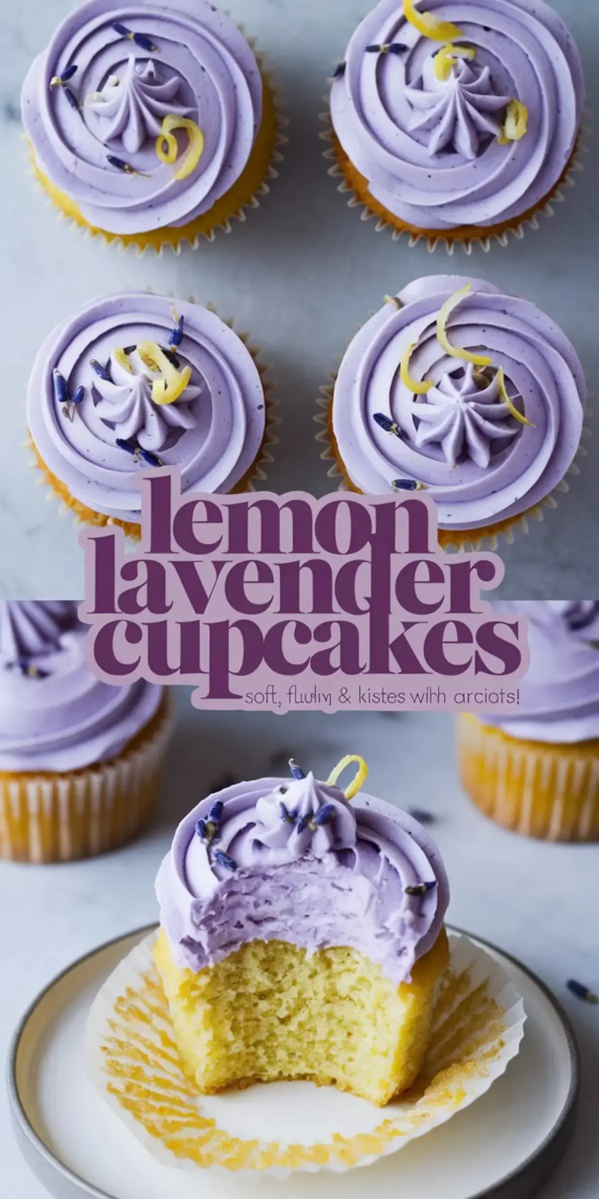 Collage showing lemon lavender cupcakes topped with lavender purple frosting and garnished with lemon zest and lavender buds, including a bitten cupcake revealing a moist yellow interior, with bold title text in the center.