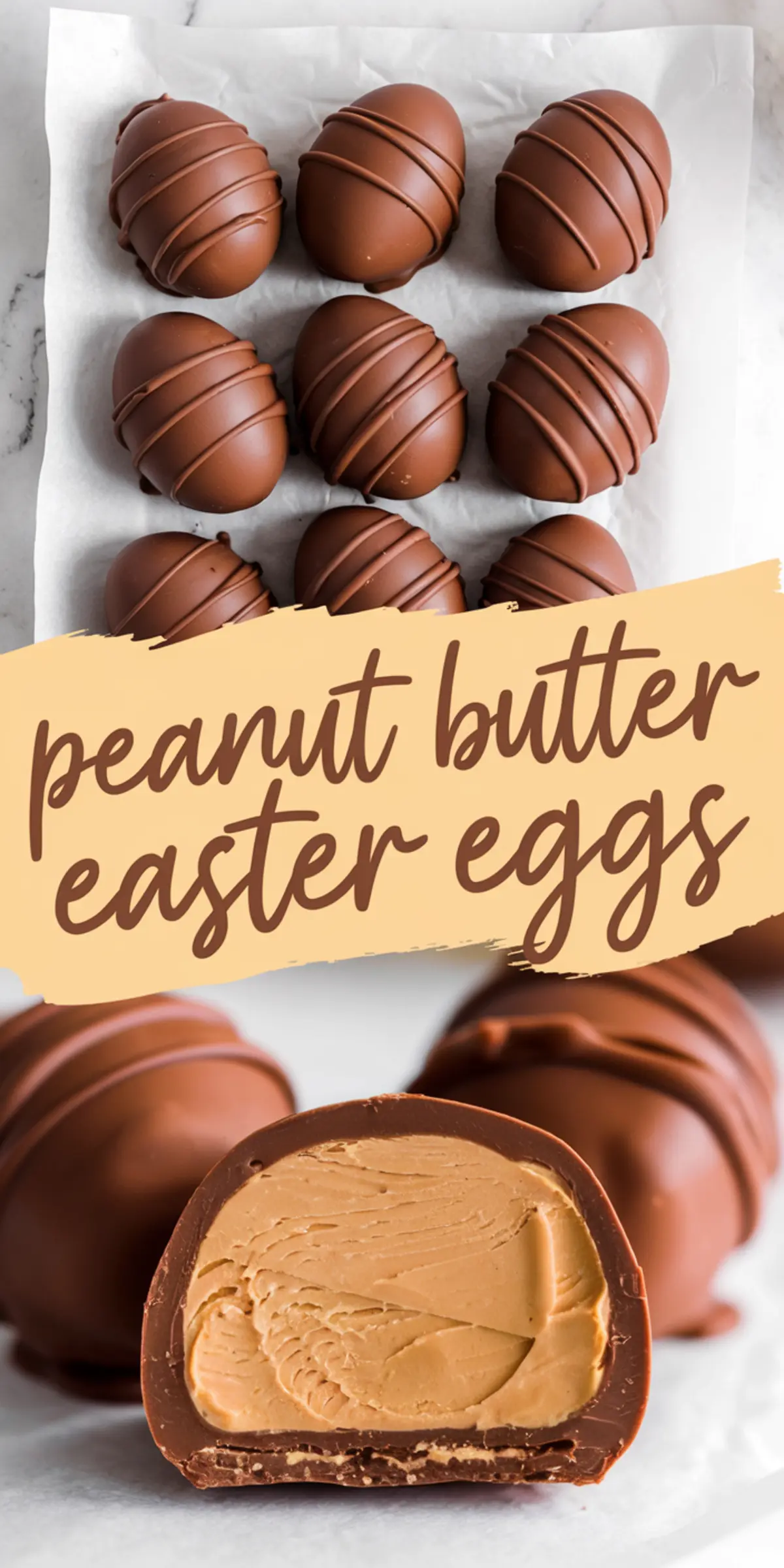 A batch of homemade chocolate peanut butter Easter eggs rests on parchment paper. The eggs are coated in a smooth chocolate shell with decorative drizzles. A cut-open egg reveals a creamy peanut butter filling. The text overlay reads “peanut butter Easter eggs” in a handwritten font.