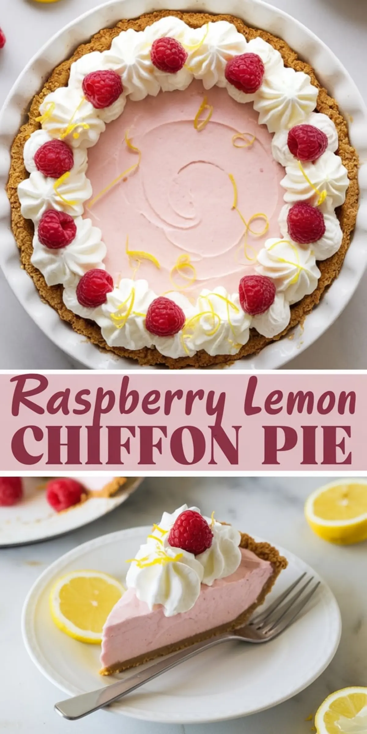 Raspberry lemon chiffon pie collage with a top view of a whipped cream and raspberry-topped pie, and a side view of a slice garnished with lemon zest, showcasing its creamy texture and graham cracker crust.