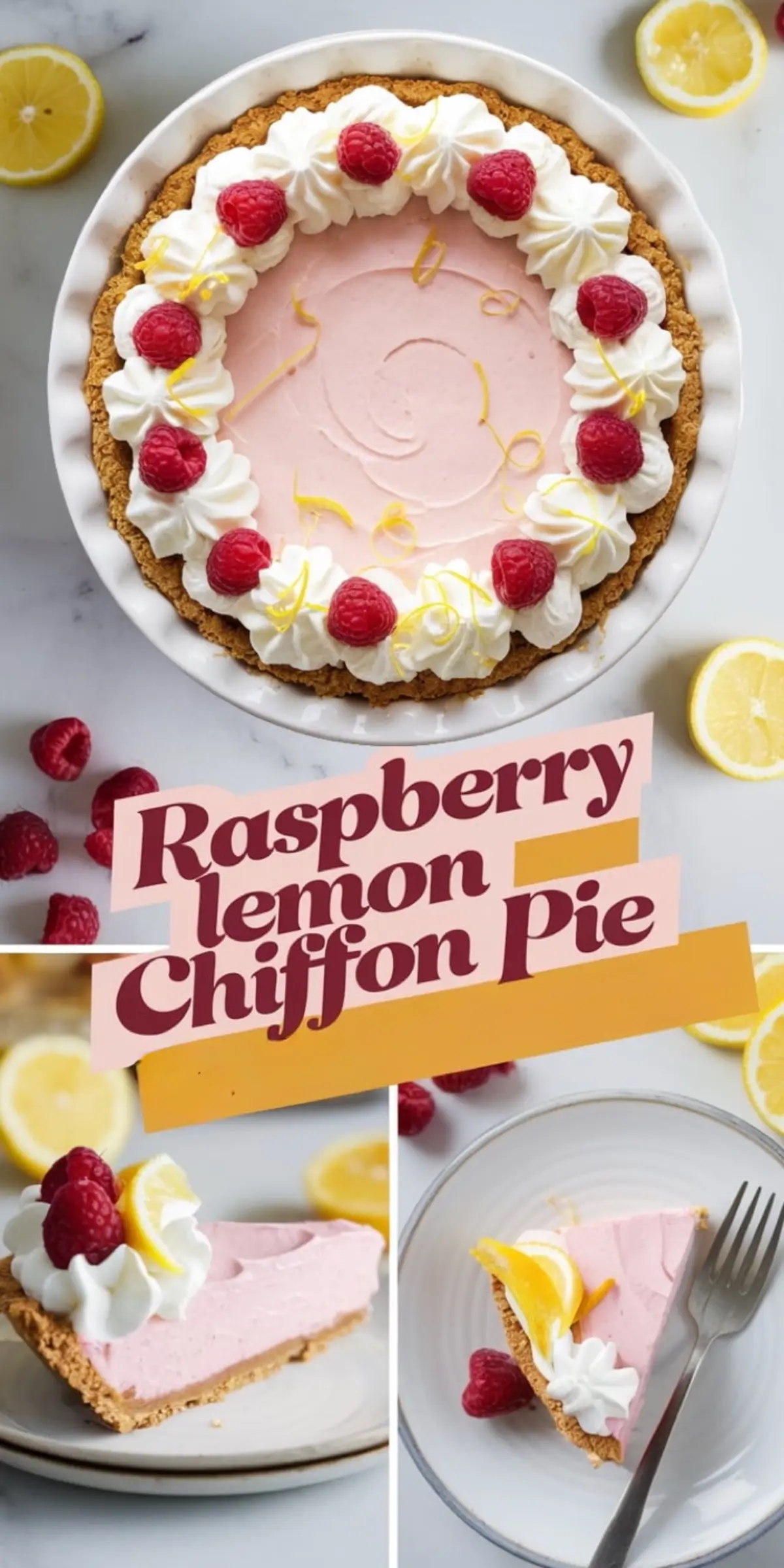 Raspberry lemon chiffon pie collage with full pie topped with whipped cream and raspberries, two angled slice shots with lemon and raspberry garnish, styled with scattered lemons and berries on a marble backdrop.