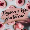 A collage-style image showcasing raspberry rose shortbread cookies topped with pink icing, raspberries, and powdered sugar. A text overlay says “Raspberry Rose Shortbread,” with a close-up of a stacked cookie bite.