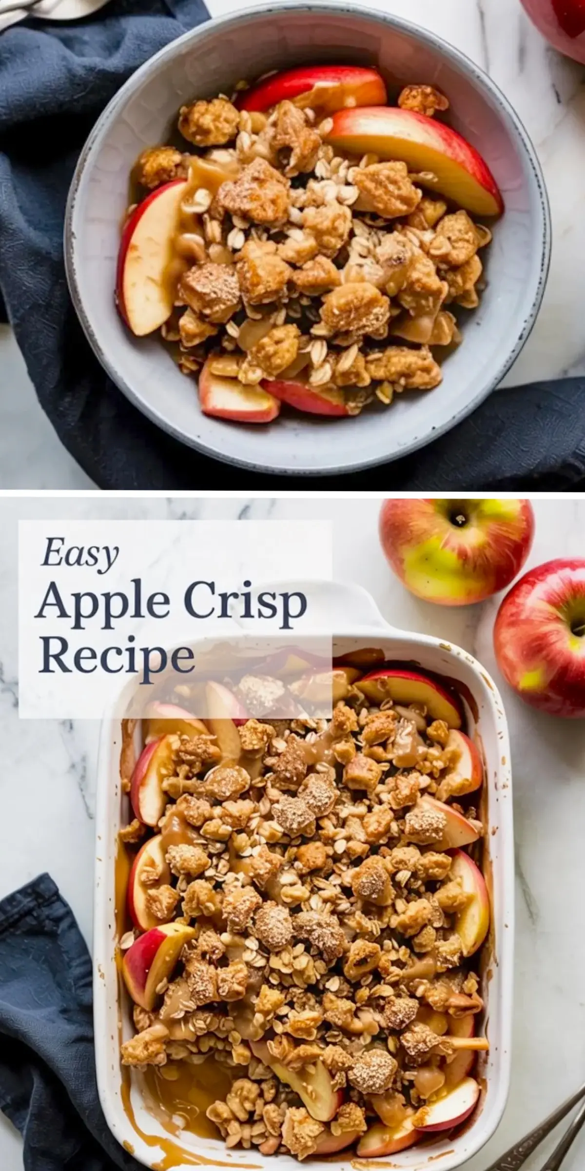 Collage featuring a homemade apple crisp dessert, with the top image showing a close-up of a white bowl filled with baked apple slices, crunchy oat crumble topping, and caramel drizzle, and the bottom image displaying a large white baking dish filled with sliced apples layered under a golden oat crumble topping. Fresh apples and a dark napkin accent the marble background, highlighting a cozy fall dessert.