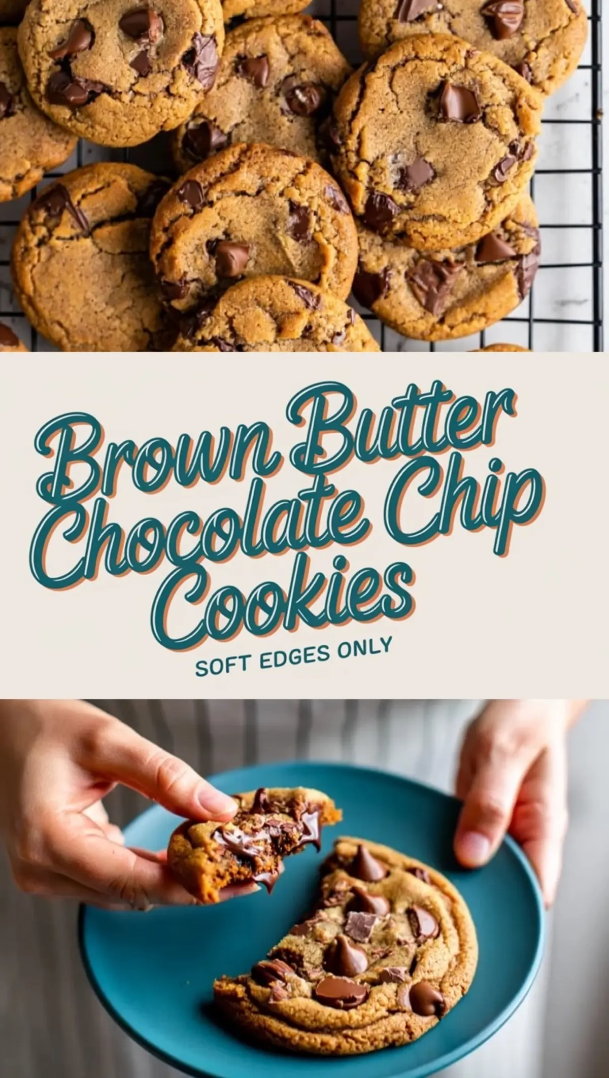 Three thick brown butter chocolate chip cookie halves stacked to show gooey melted centers, a central text panel reading “Brown Butter Chocolate Chip Cookies,” and a single golden brown cookie split open on a terracotta plate with visible chocolate pools.