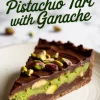 A slice of chocolate pistachio tart topped with whole pistachios and text overlay reading “Chocolate Pistachio Tart with Ganache,” highlighting a dessert recipe visual.