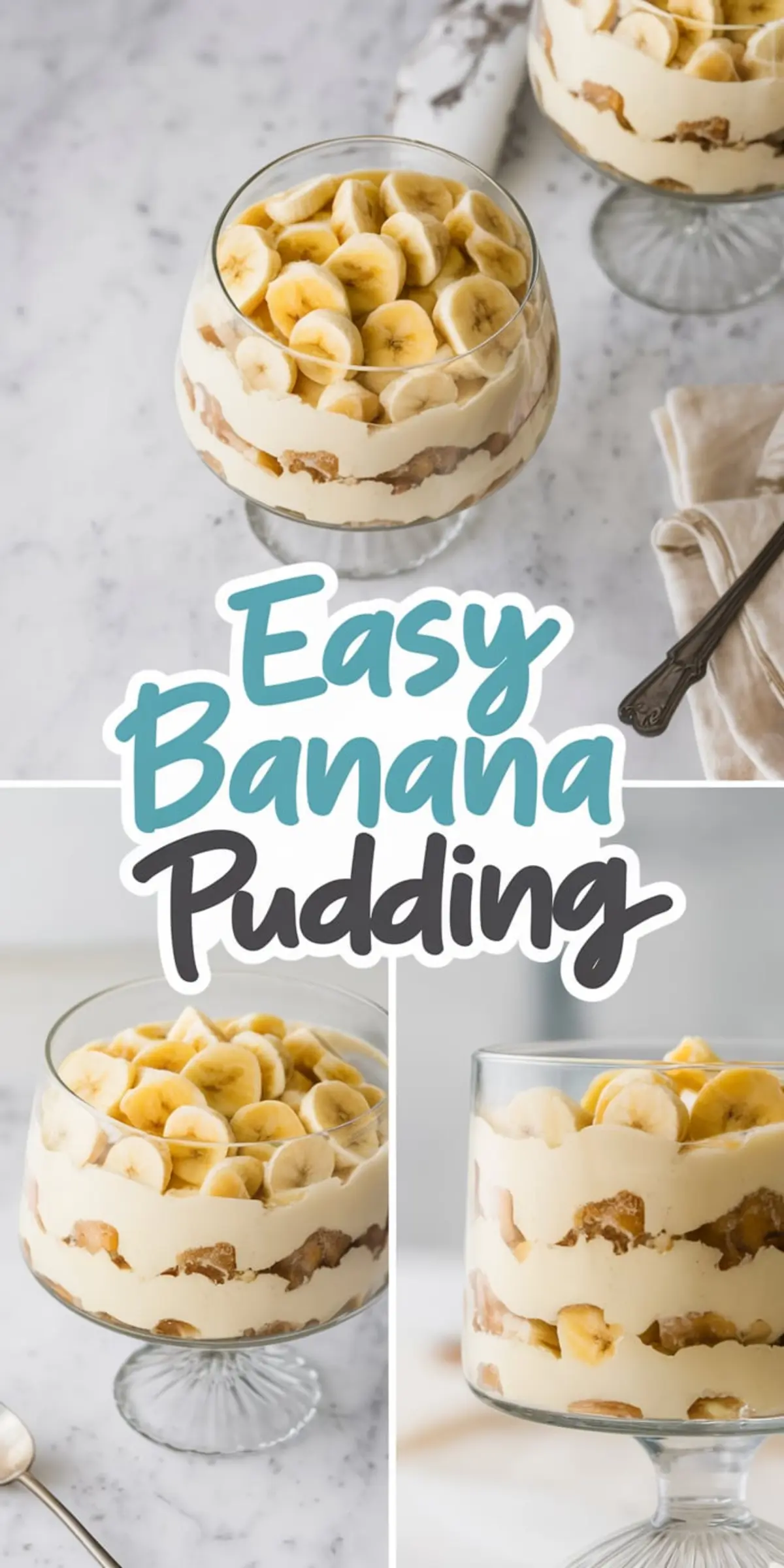 Collage of four photos showing different angles of banana pudding in a trifle bowl, topped with sliced bananas and layers of creamy filling and vanilla cookies, with a central “Easy Banana Pudding” text overlay.