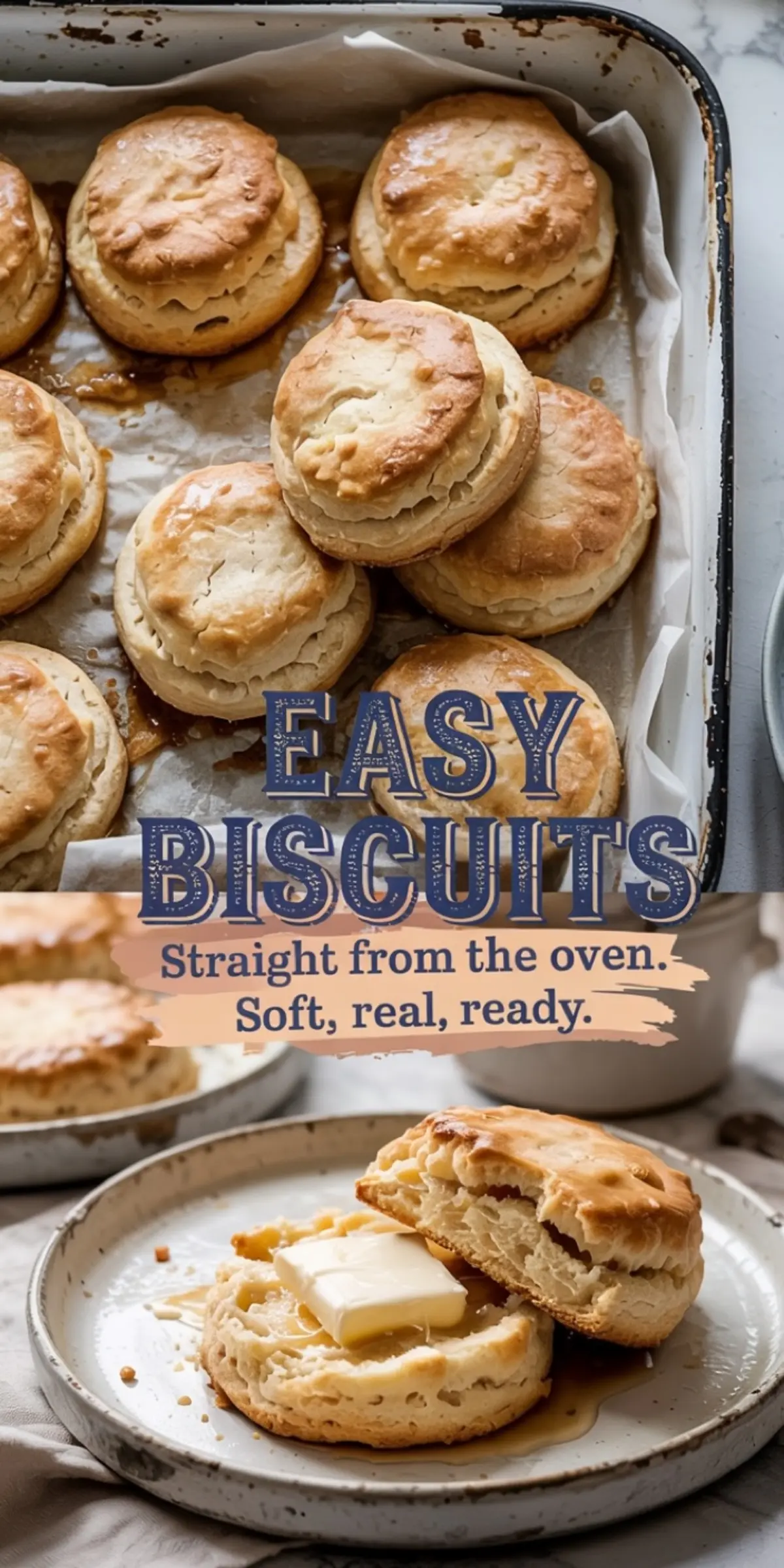 Collage image showing freshly baked biscuits in a tray, and a close-up of a split biscuit on a ceramic plate with melting butter and syrup, emphasizing the flaky layers and homemade texture.