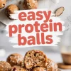 Collage of no-bake protein balls with a text graphic reading “easy protein balls” and a detailed close-up of one halved bite showing chunky oats, nuts, seeds, and dried fruit in a chewy base.