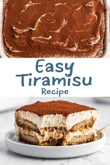 Collage showing a cocoa-dusted tiramisu in a pan and a plated slice of layered tiramisu with mascarpone cream, coffee-soaked ladyfingers, and cocoa topping, labeled “Easy Tiramisu Recipe.”
