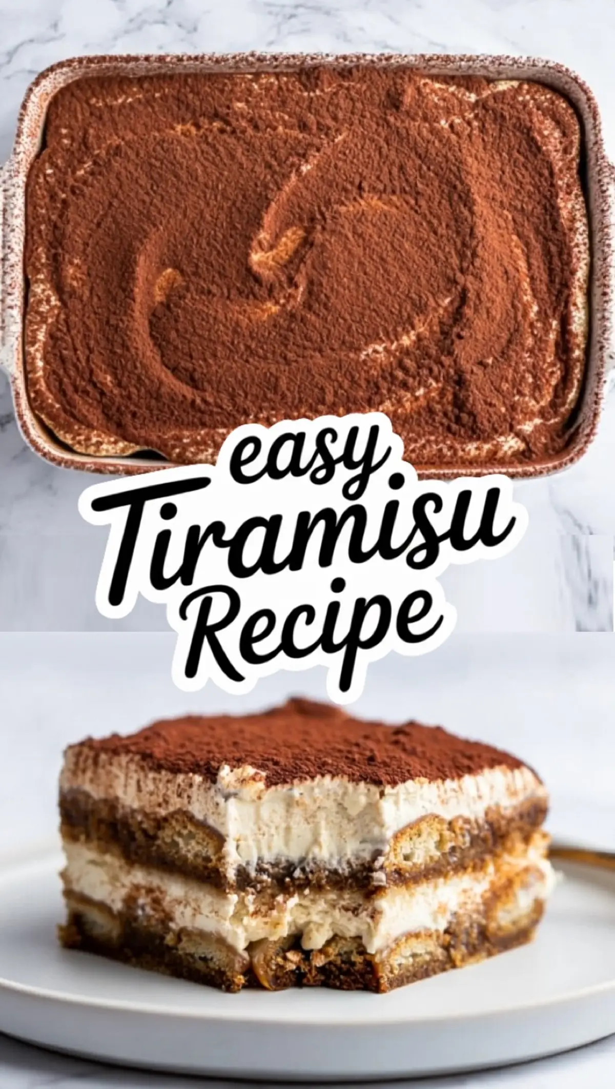 Collage of tiramisu in a dish with cocoa top and a thick slice plated below, with central text overlay reading “Easy Tiramisu Recipe” in script font.