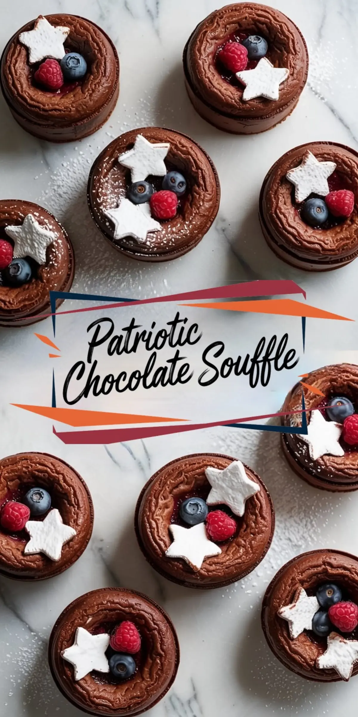 Patriotic chocolate soufflés decorated with fresh blueberries, raspberries, and white star-shaped marshmallows, arranged on a white marble background with “Patriotic Chocolate Soufflé” text overlay.