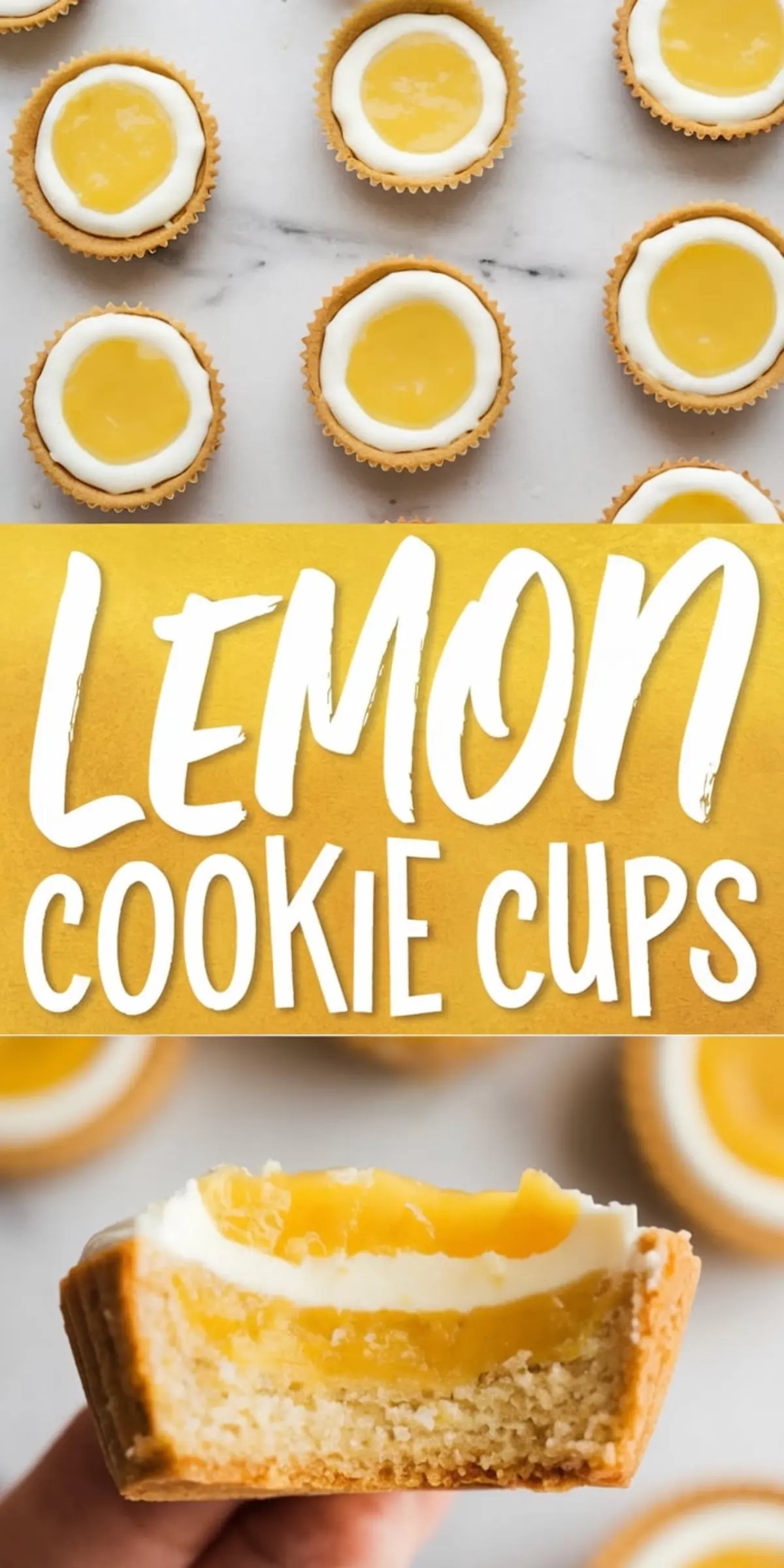 Top view of multiple lemon cookie cups with white icing borders and glossy yellow curd centers, presented with a large text overlay reading “Lemon Cookie Cups” and a close-up of a bitten cookie showing the layers.