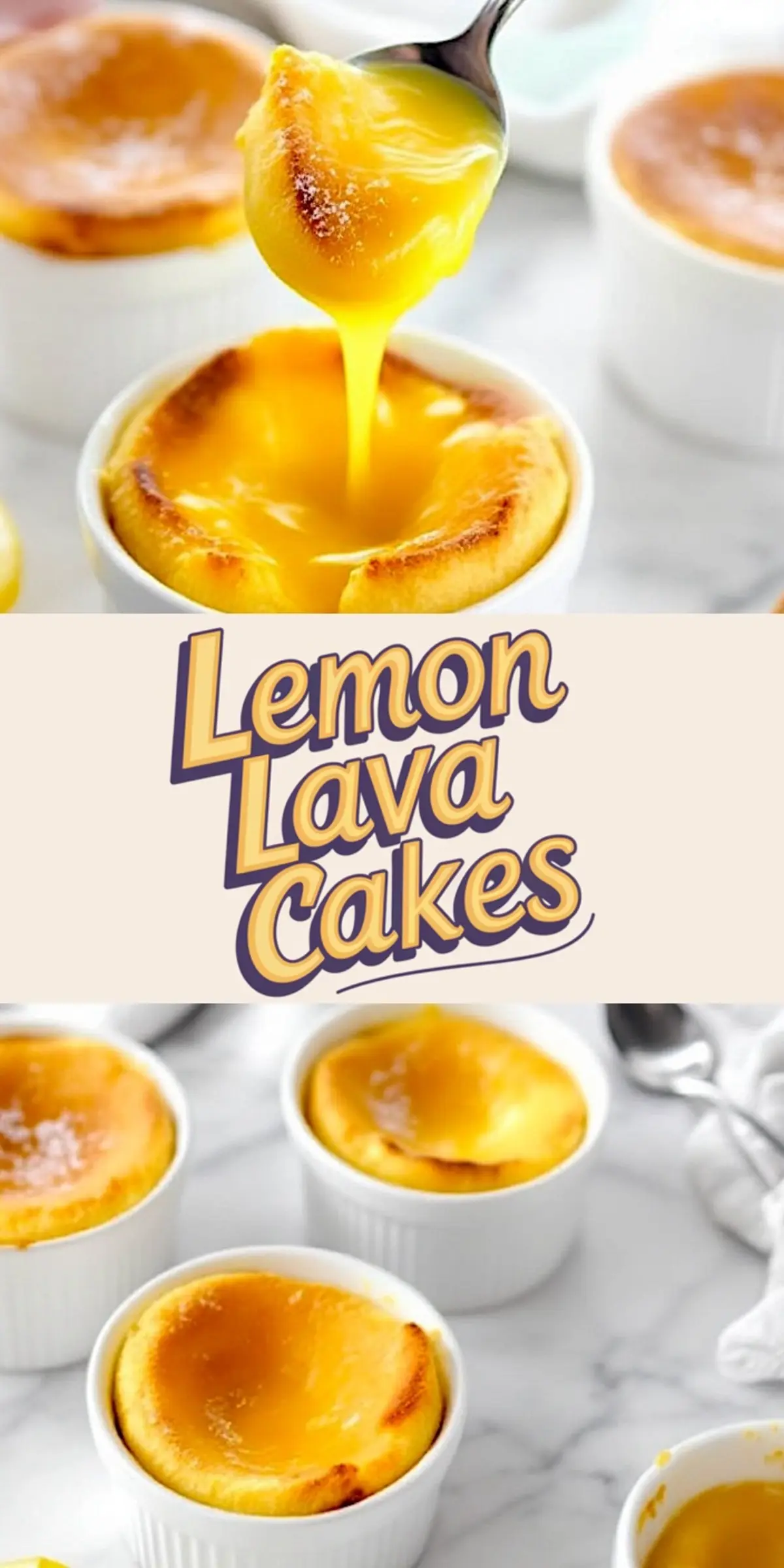 Collage showing close-up shots of spoonfuls of lemon lava cakes with bright yellow flowing centers, framed with “Lemon Lava Cakes” text overlay in bold colors.