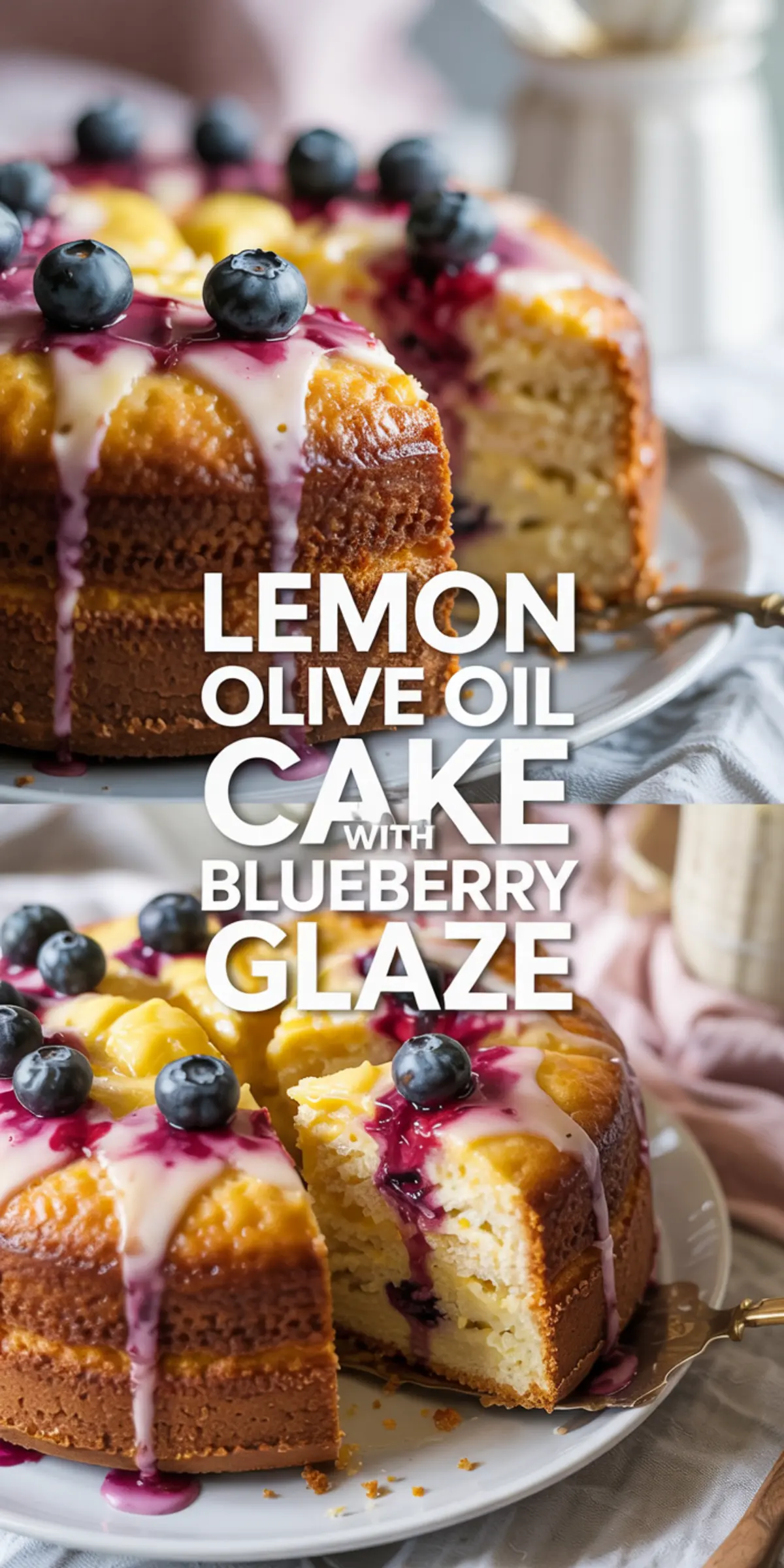 Two vertical images of sliced lemon olive oil cake topped with vibrant blueberry glaze and fresh blueberries, displayed on a white cake stand with text overlay reading “Lemon Olive Oil Cake with Blueberry Glaze.”