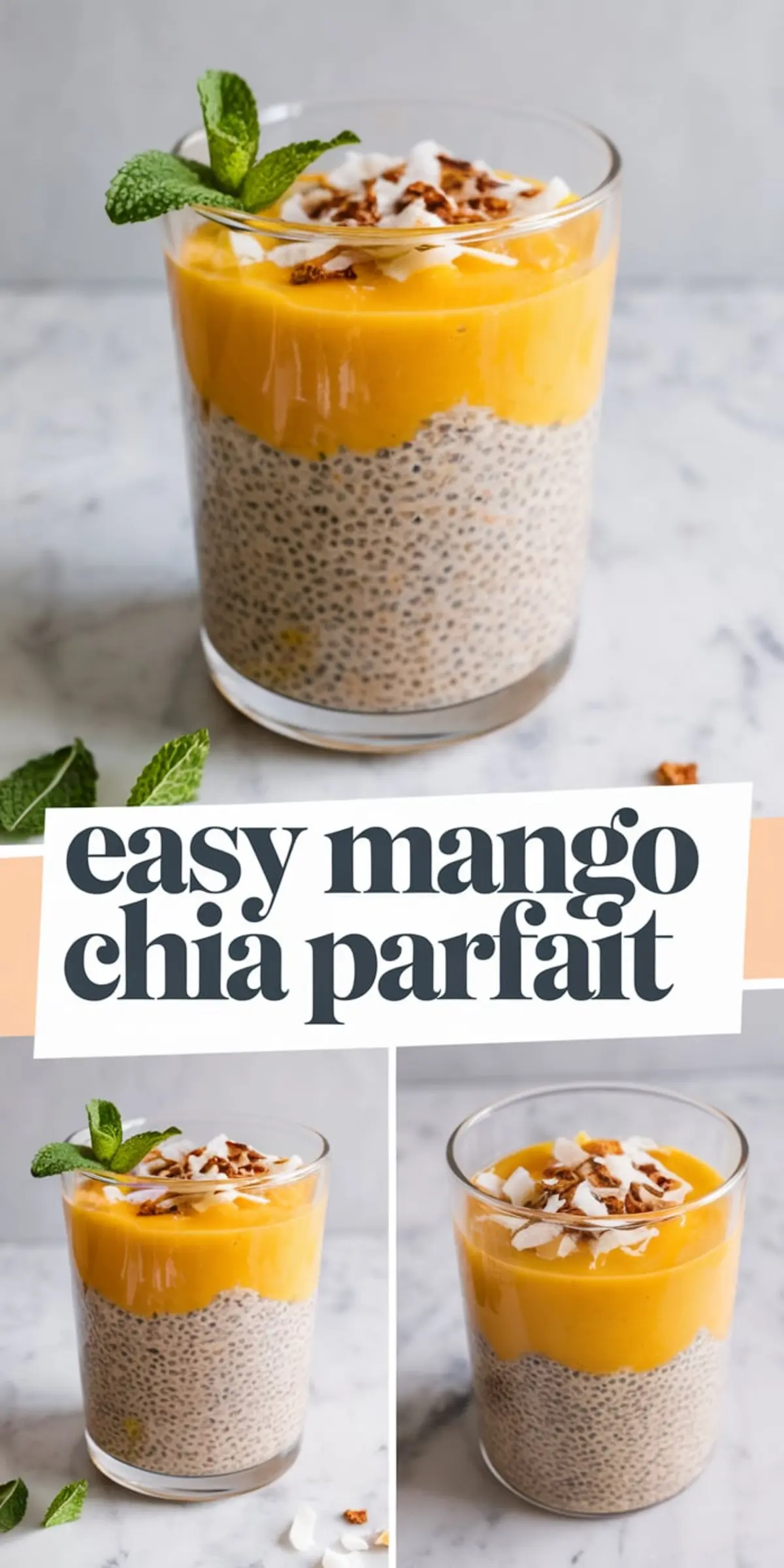 Vertical collage of three mango chia pudding parfaits topped with coconut flakes, granola, and mint leaves, arranged on a marble surface, with “easy mango chia parfait” in bold black text on a light peach background bar.