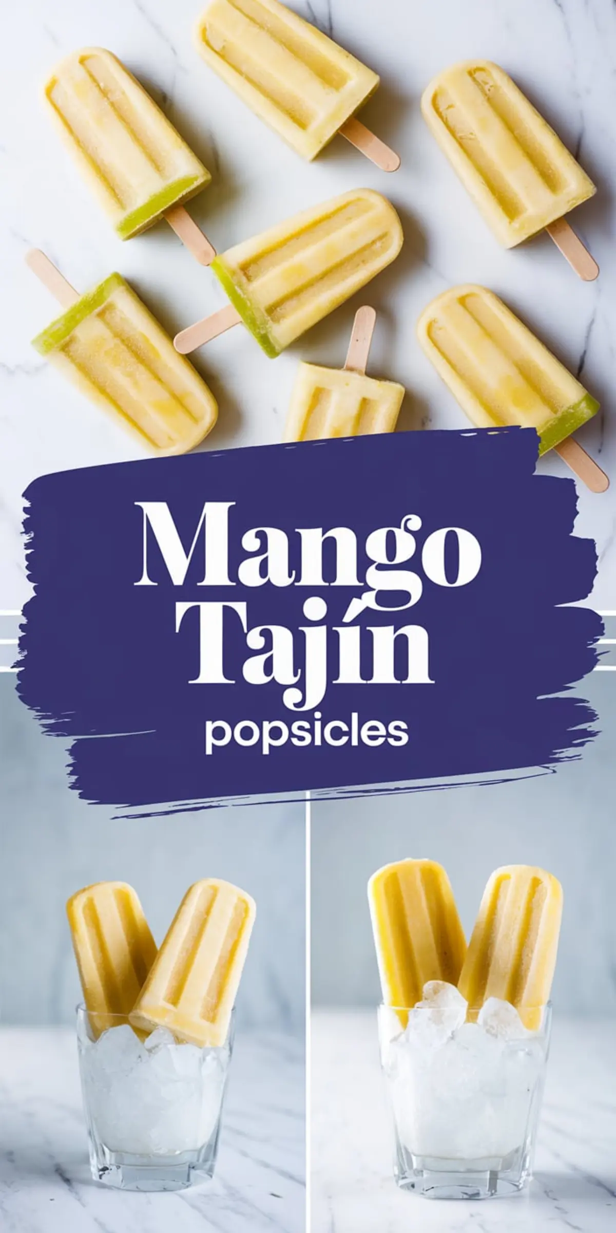 Collage of mango Tajín popsicles on a marble surface and served in glasses with crushed ice. The popsicles feature a creamy yellow mango base with a green Tajín-infused layer at the bottom. Bold text overlay reads “Mango Tajín Popsicles,” highlighting the refreshing summer treat.
