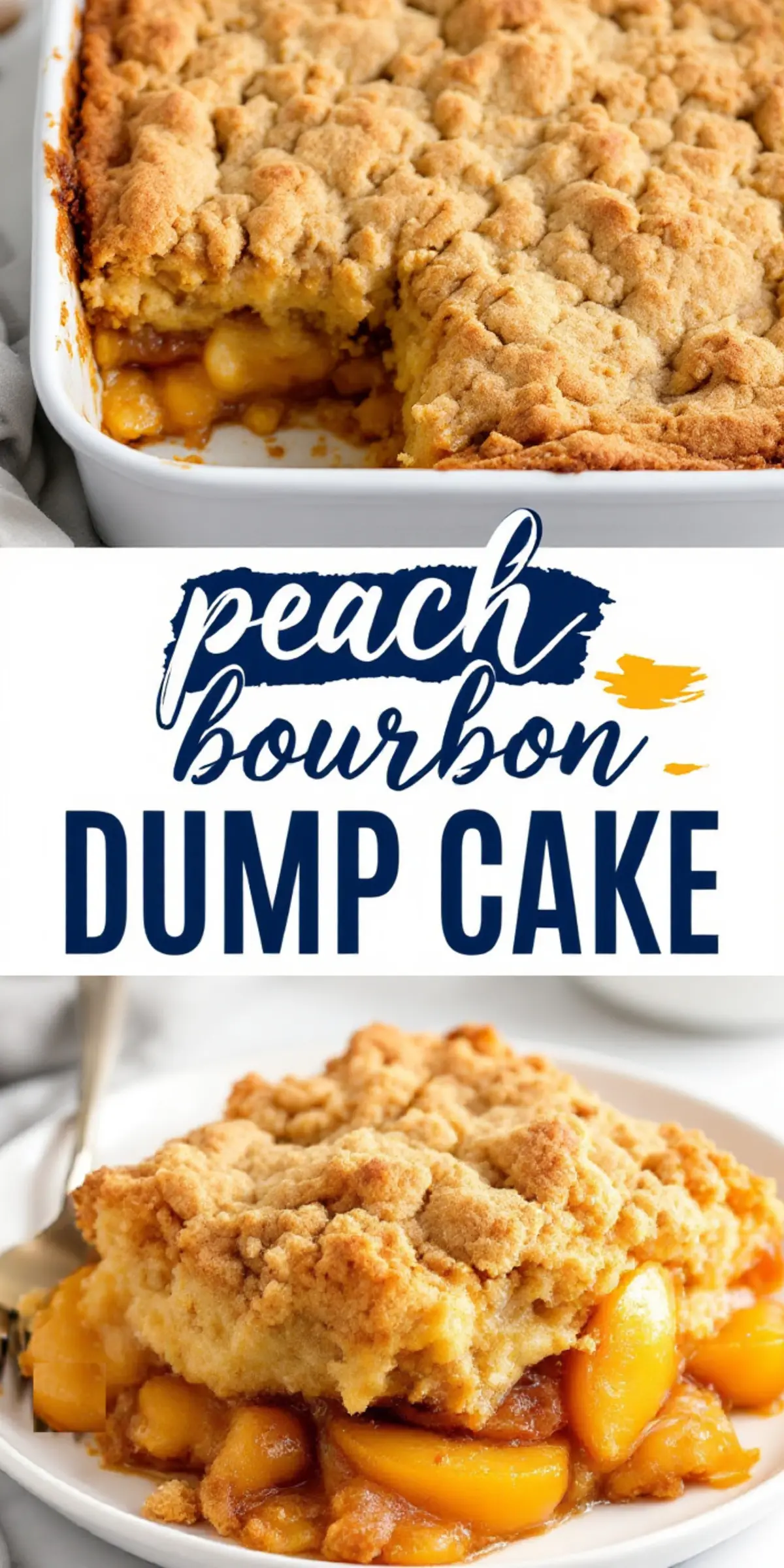 Collage image of peach bourbon dump cake with a golden crumb topping and a serving on a plate topped with a dollop of whipped cream, showing juicy peach pieces.