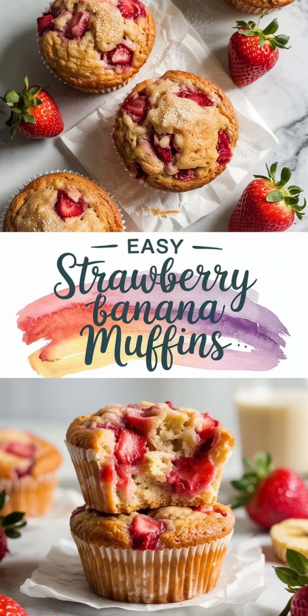 Moist strawberry banana muffins with fresh berries on top and inside, including a close-up of a muffin cut in half to show the soft, fluffy texture with juicy strawberry chunks.