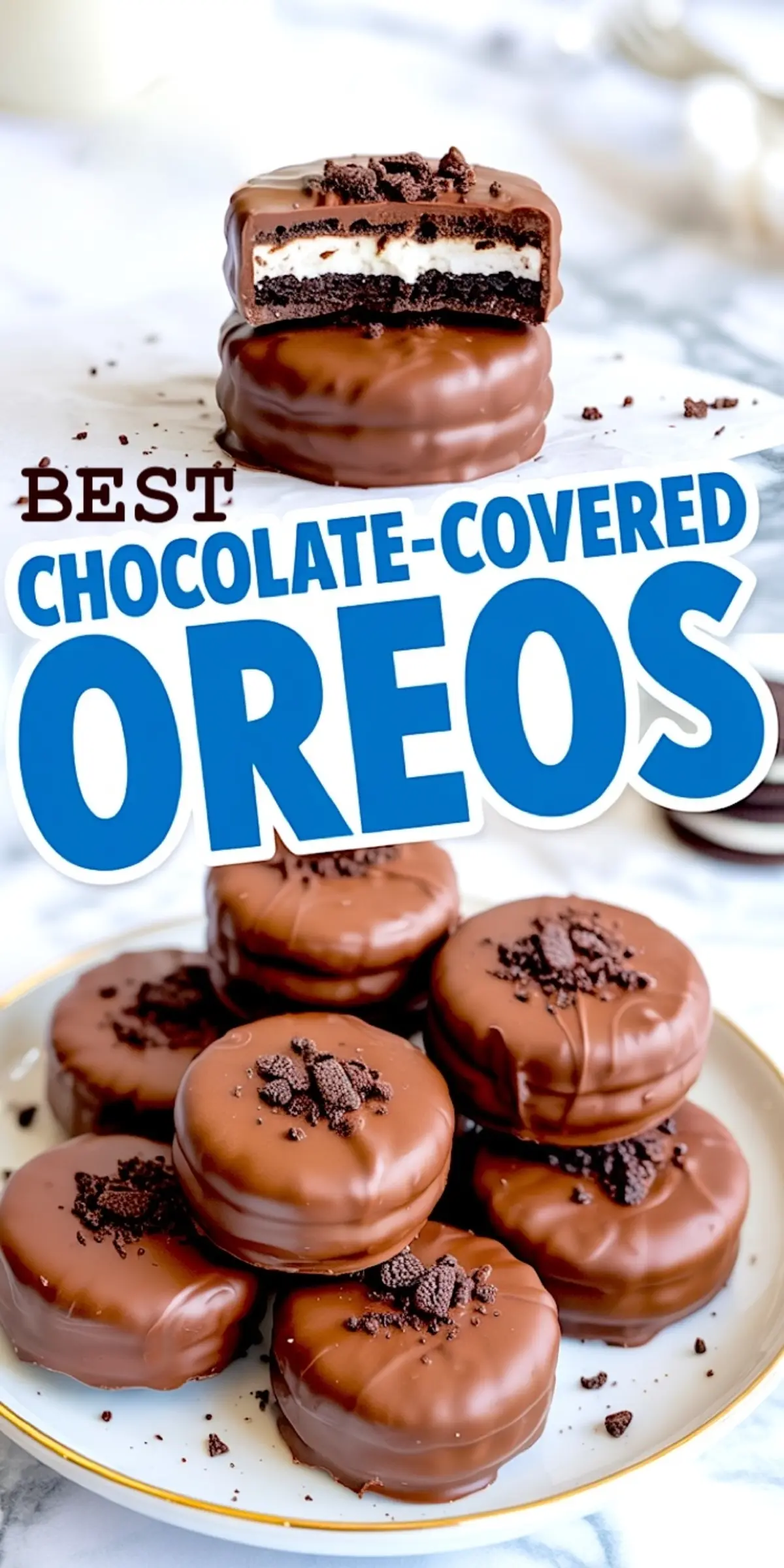 Stacked chocolate-covered Oreos on a plate topped with crumbled cookies, with a close-up of a halved cookie displaying white filling inside, overlaid with “Best Chocolate-Covered Oreos” in blue and brown lettering.
