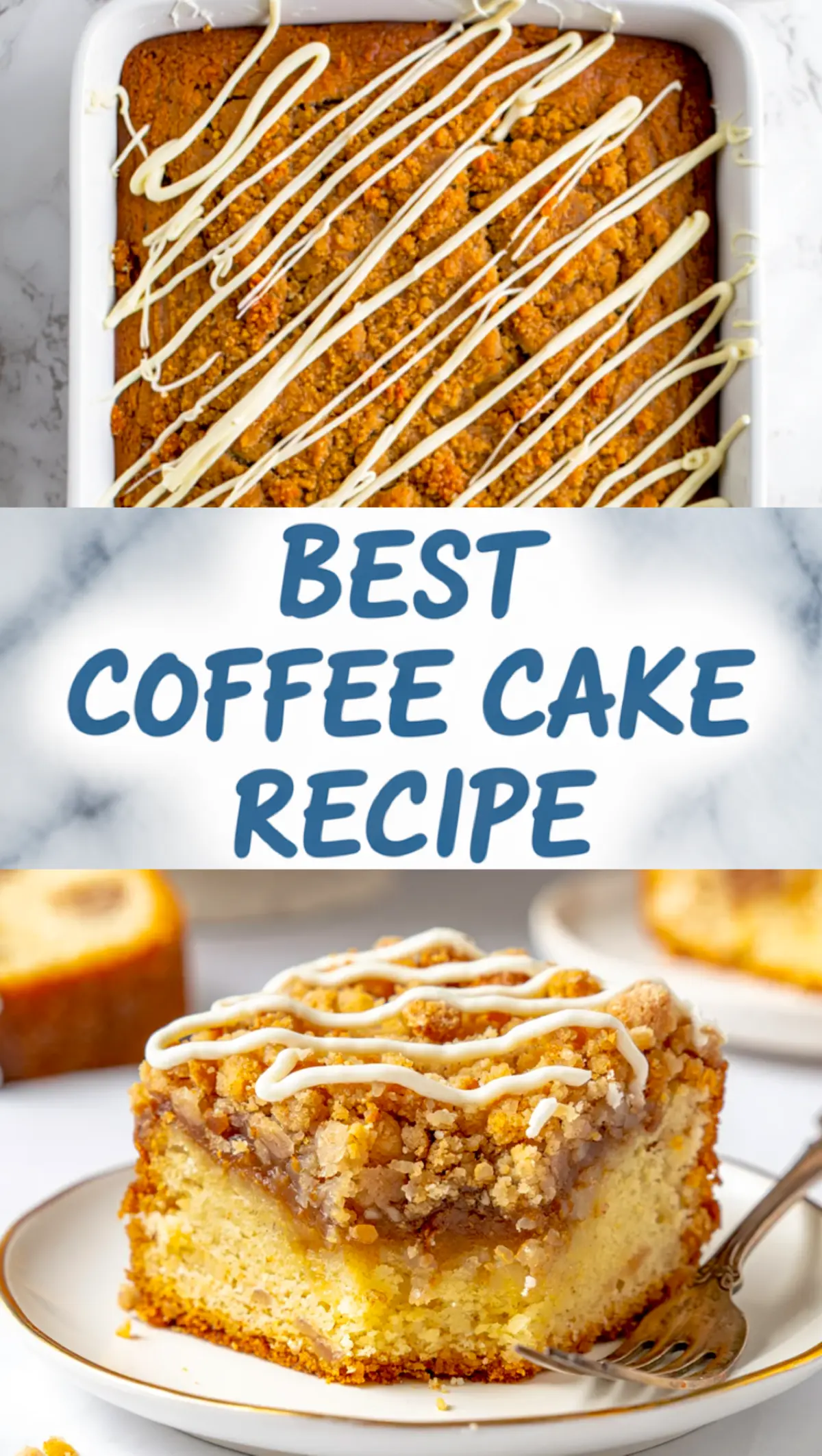 Overhead view of a baked coffee cake topped with crumbly streusel and white icing drizzle in a white baking dish, paired with a close-up of a single slice showing moist yellow cake, cinnamon swirl, and thick crumb topping.