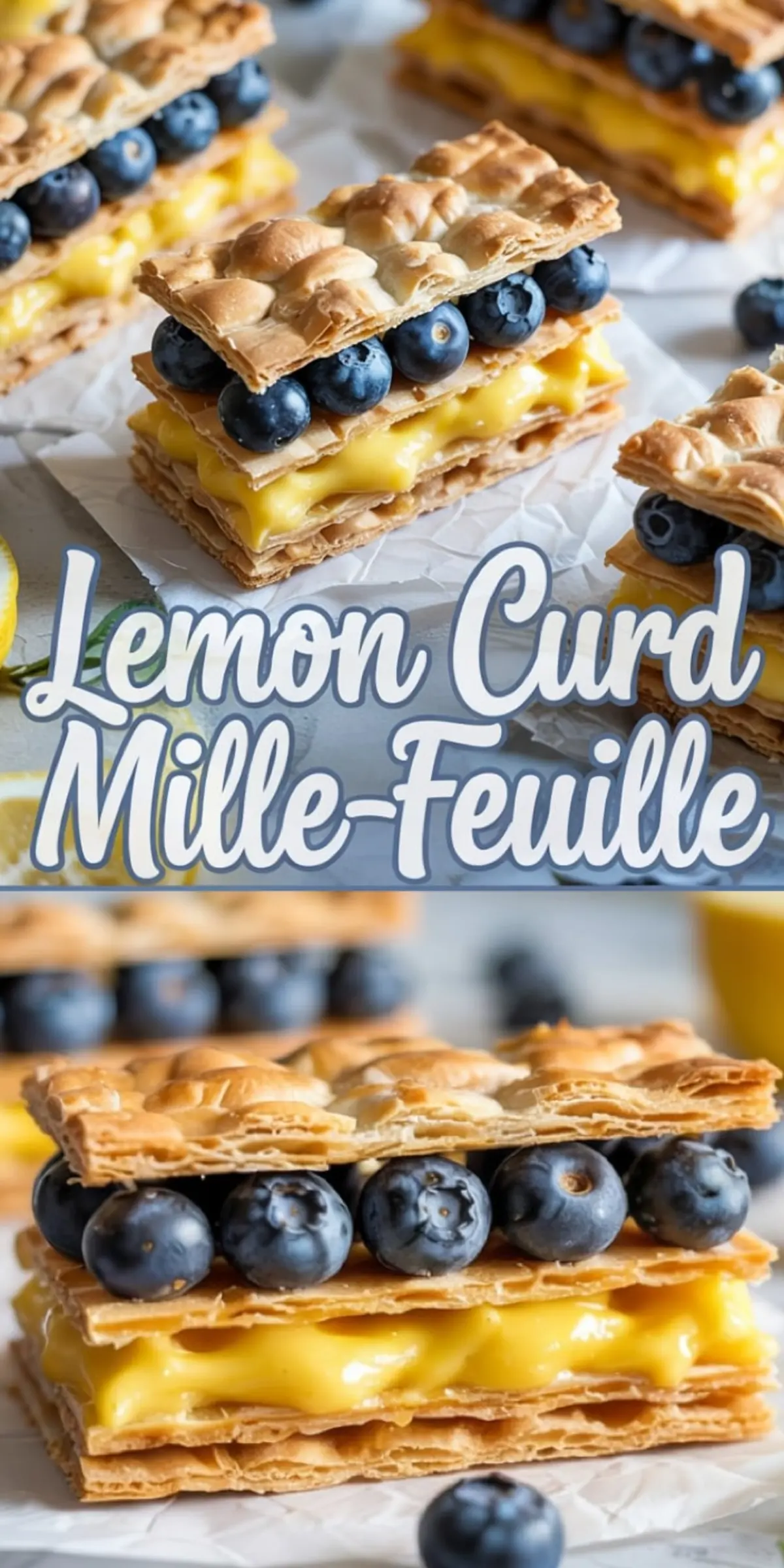 Collage showing multiple lemon curd mille-feuille pastries stacked with golden puff pastry, glossy lemon filling, and plump blueberries, styled on white parchment paper with fresh lemon slices.