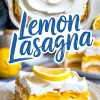 Bright and creamy lemon lasagna collage featuring a top view of the full dessert garnished with lemon slices and a close-up of a plated slice with visible layers of lemon pudding, whipped topping, and graham cracker crust.
